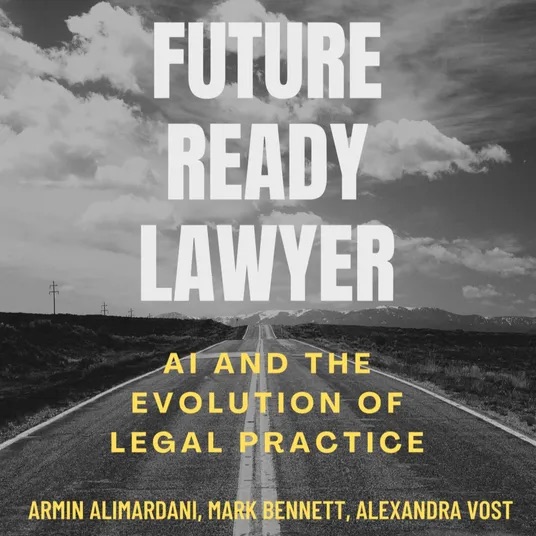 Future Ready Lawyer — AI and the Evolution of Legal Practice